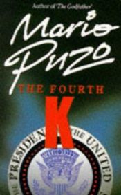 book cover of Fourth K, The by Mario Puzo