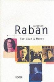 book cover of For Love & Money by Jonathan Raban