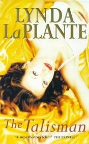 book cover of The Talisman by Lynda La Plante