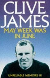 book cover of May Week was in June by Clive James