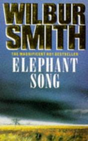 book cover of Elephant Song by Wilbur A. Smith
