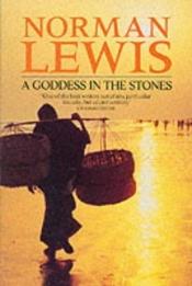 book cover of A Goddess in the Stones: Travels in India by Norman Lewis