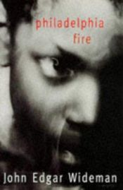 book cover of Philadelphia Fire by John Edgar Wideman