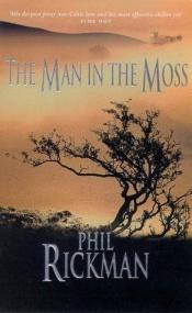 book cover of The Man in the Moss by Phil Rickman