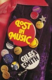 book cover of Lost in music by Giles Smith