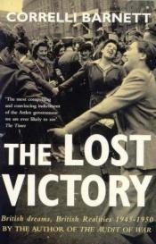 book cover of The Lost Victory by Correlli Barnett