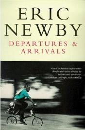 book cover of Departures & arrivals by Eric Newby