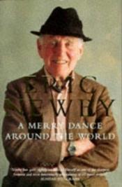 book cover of A Merry Dance Around the World by Eric Newby