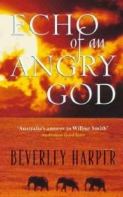 book cover of Echo of an Angry God by Beverley Harper