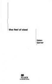 book cover of The Feel of Steel by Helen Garner