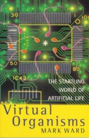 book cover of Virtual Organisms by Mark Ward