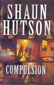 book cover of Compulsion by Shaun Hutson