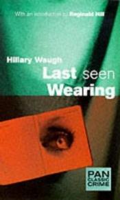 book cover of Last Seen Wearing ... by Hillary Waugh