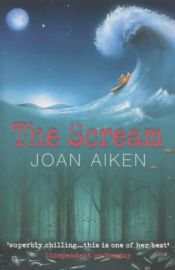book cover of The Scream (Shock Shop S.) by Joan Aiken & Others