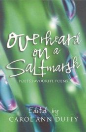 book cover of Overheard on a Saltmarsh: Poets' Favourite Poems (Young Picador) by Carol Ann Duffy