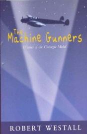 book cover of The Machine Gunners by Robert Westall