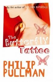 book cover of Le Papillon tatoué by Philip Pullman