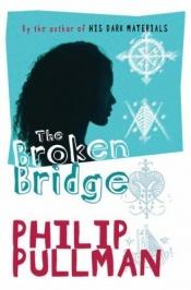 book cover of El puente roto by Philip Pullman