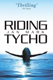 book cover of Riding Tycho by Jan Mark
