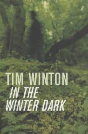 book cover of In the Winter Dark by Tim Winton