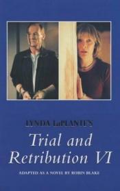 book cover of Trial and Retribution by Lynda La Plante