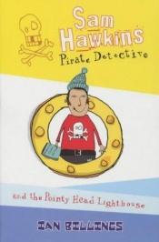 book cover of Sam Hawkins Pirate Detective and the Case of the Scarlet Winkle by Ian Billings