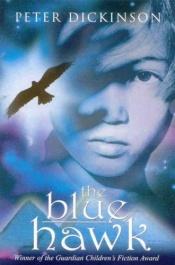 book cover of The Blue Hawk by Peter Dickinson