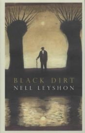 book cover of Black Dirt by Nell Leyshon