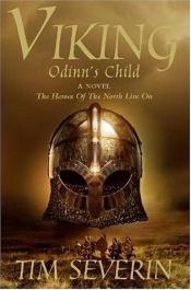 book cover of Viking Trilogy, Book 1: Odinn's Child by Timothy Severin