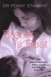 book cover of Breast is Best by Penny Stanway