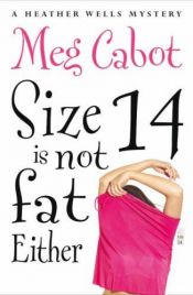 book cover of Size 14 Is Not Fat Either by מג קאבוט