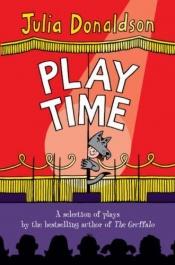 book cover of Play Time by Julia Donaldson