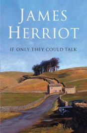 book cover of If only they could talk by James Herriot