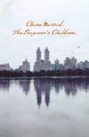 book cover of The Emperor's Children by Claire Messud