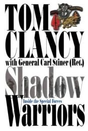 book cover of Shadow Warriors: Inside the Special Forces by Carl Stiner|Том Кленсі