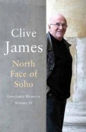 book cover of North Face of Soho by Clive James