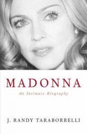 book cover of Madonna: An Intimate Biography by J. Randy Taraborrelli