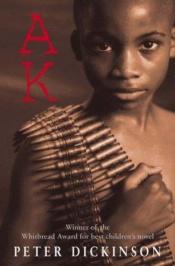 book cover of AK by Peter Dickinson