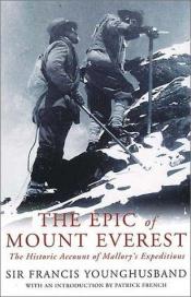 book cover of The Epic of Mount Everest by Sir Francis Younghusband