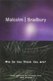 book cover of Who Do You Think You Are? by Malcolm Bradbury
