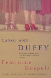 book cover of Feminine gospels by Carol Ann Duffy