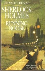book cover of Sherlock Holmes and the Running Noose by Donald Thomas