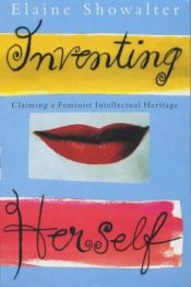 book cover of Inventing Herself by Elaine Showalter