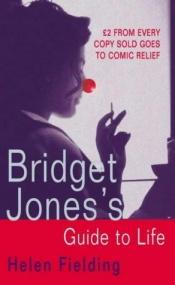 book cover of Bridget Jones's guide to life by Helen Fielding