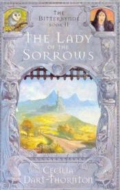 book cover of The Lady of the Sorrows by Cecilia Dart-Thornton