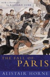 book cover of The Fall Of Paris by Alistair Horne