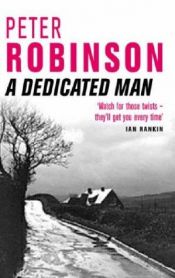 book cover of A Dedicated Man by Peter Robinson