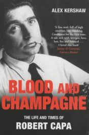 book cover of Blood and champagne by Alex Kershaw