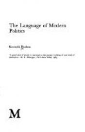 book cover of The Language of Modern Politics by Kenneth Hudson