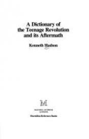 book cover of A Dictionary of the Teenage Revolution and Its Aftermath (Macmillan Reference Books) by Kenneth Hudson